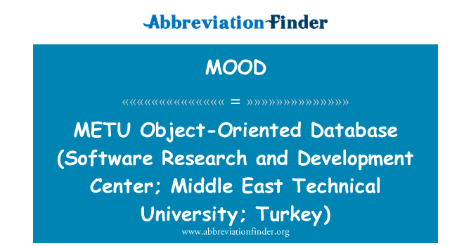MOOD: METU Object-Oriented Database (Software Research and Development Center; Middle East Technical University; Turkey)