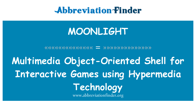 MOONLIGHT: Multimedia Object-Oriented Shell for Interactive Games using Hypermedia Technology