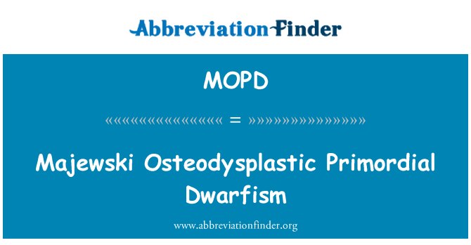 MOPD: Majewski Osteodysplastic prvotní malý vzrůst