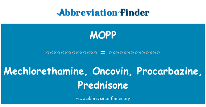 MOPP: Méchloréthamine, Oncovin, Procarbazine, Prednisone
