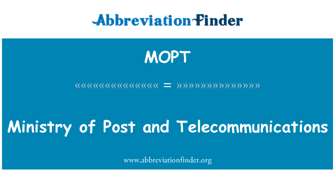 MOPT: Ministry of Post and Telecommunications