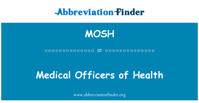 MOSH: Medical Officers of Health