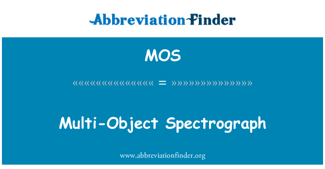 MOS: Vícenásobný objekt spektrograf