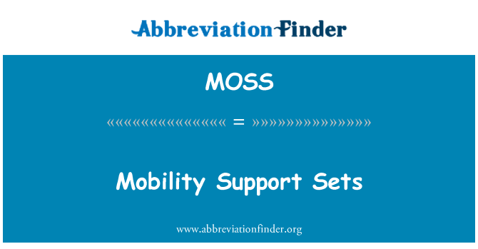 MOSS: Mobilite desteği setleri