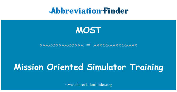 MOST: Mission Oriented Simulator Training