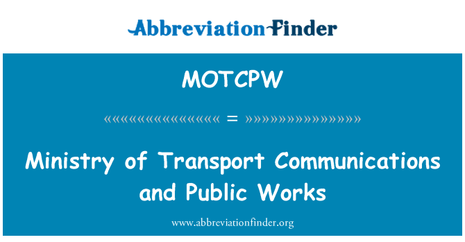 MOTCPW: وزارت ٹرانسپورٹ کمیونیکیشن اور پبلک کام