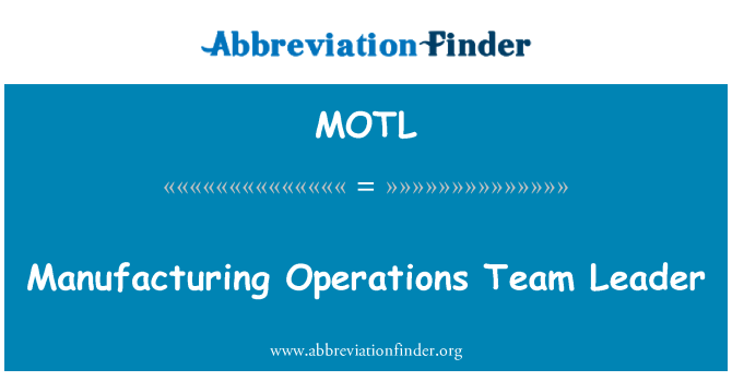 MOTL: Manufacturing Operations Team Leader