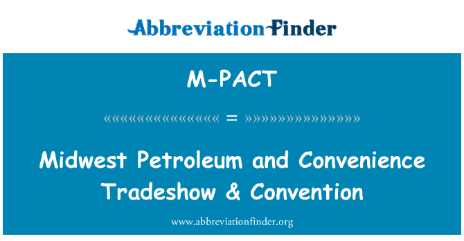 M-PACT: Midwest Petroleum och bekvämlighet mässa & konventionen