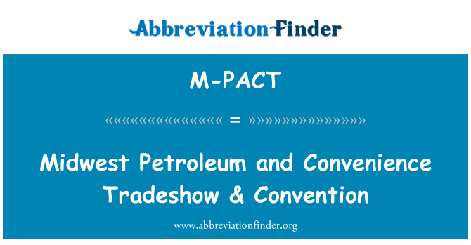 M-PACT: Midwest nafte in udobje Tradeshow & konvencije