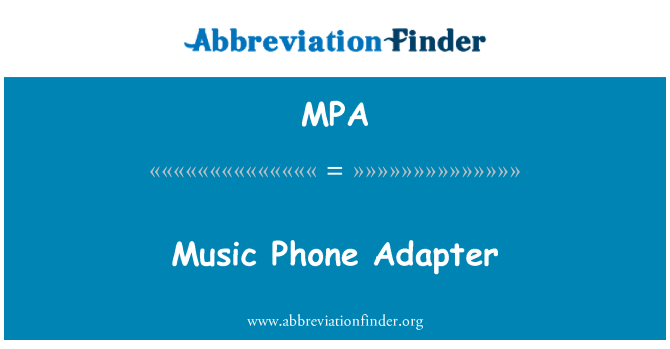 MPA: Music Phone Adapter