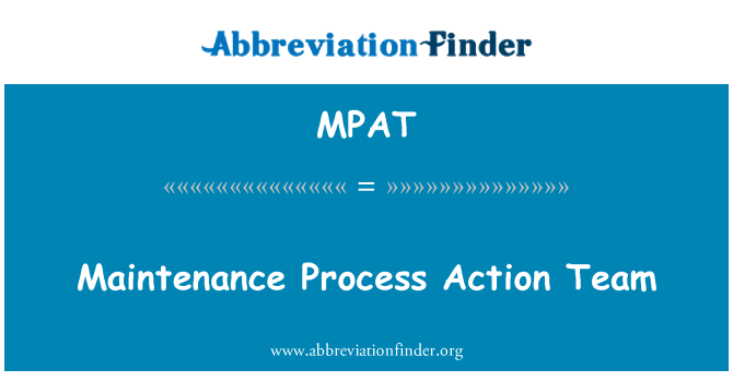 MPAT: تیم عمل فرایند تعمیر و نگهداری