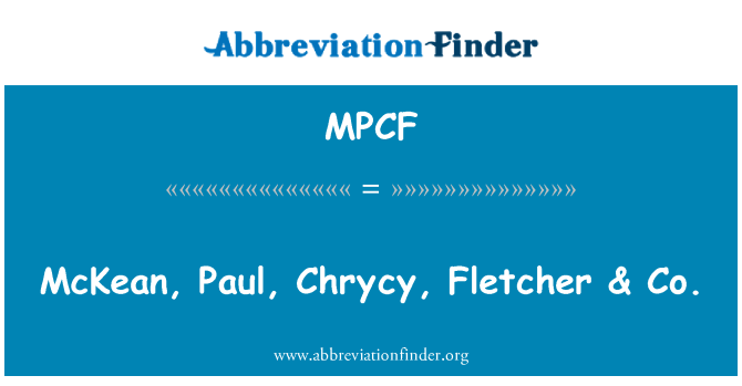 MPCF: McKean, Paul, Chrycy, Fletcher & co