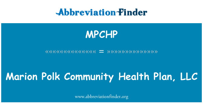 MPCHP: طرح بهداشت جامعه ماریون پولک، LLC