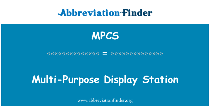 MPCS: Multi-purpose Display Station