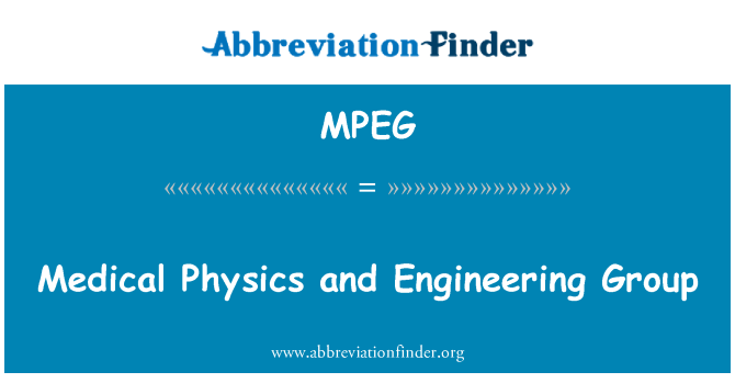 MPEG: 医学物理学和工程组