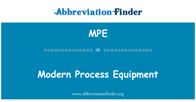 MPE: Tagħmir tal-proċess moderni