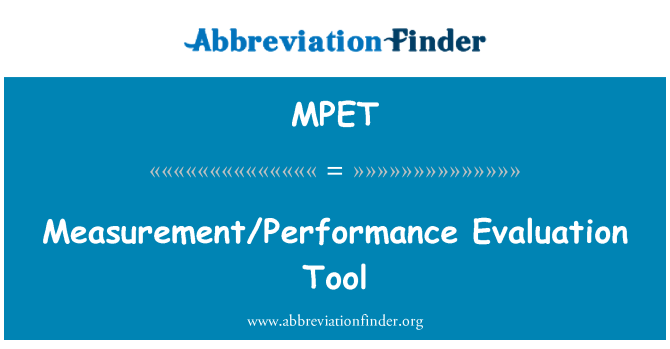 MPET: Measurement/Performance Evaluation Tool