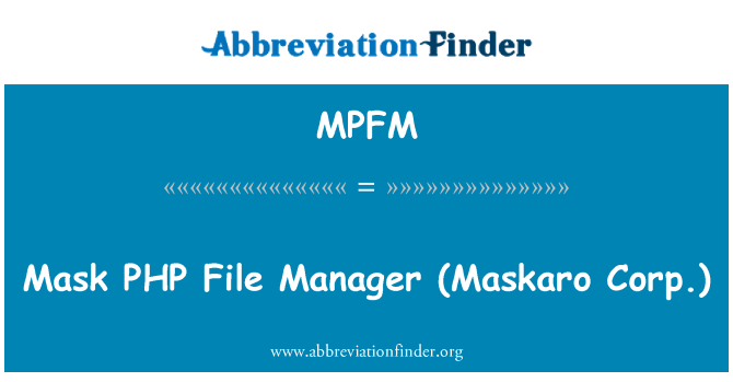 MPFM: Maska PHP archiv ředitel (Maskaro Corp.)