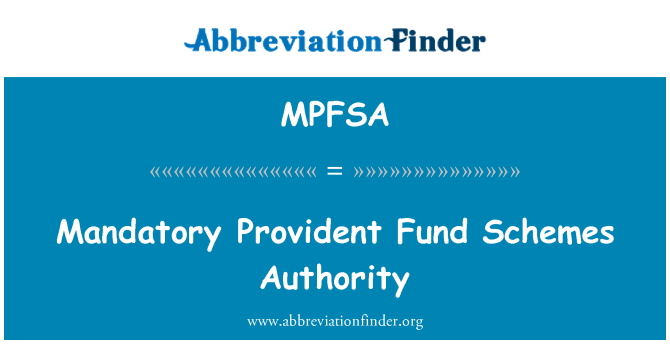 MPFSA: Mandatory Provident Fund Schemes Authority
