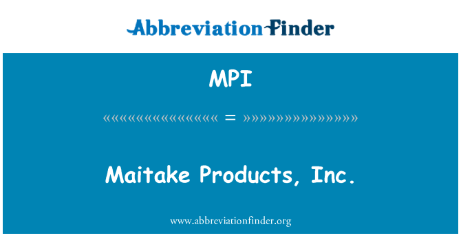 MPI: Maitake pwodwi yo, Inc.
