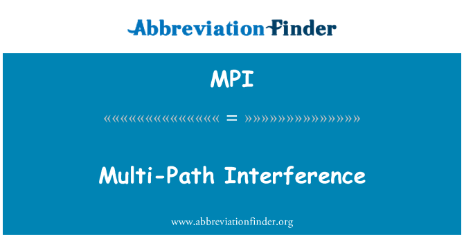 MPI: Multi-Path Interference