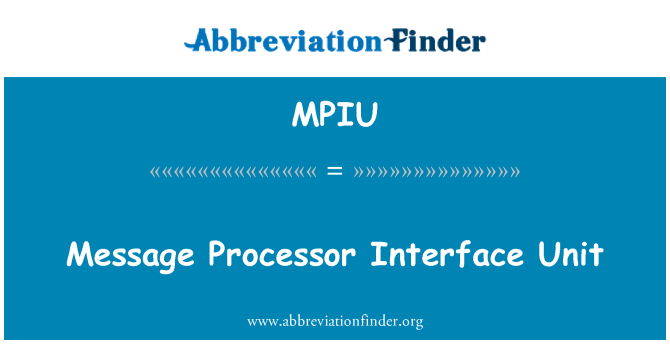 MPIU: Unidade de Interface do processador de mensagem