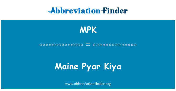 MPK: Maine Pyar Kiya