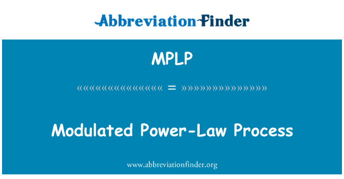 MPLP: Modulierte Potenzgesetz Prozess