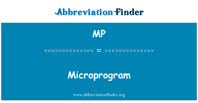 MP: Microprogram