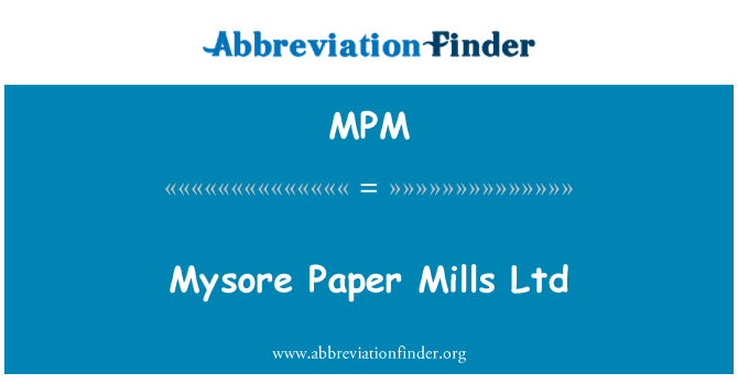 MPM: Mysore Paper Mills Ltd