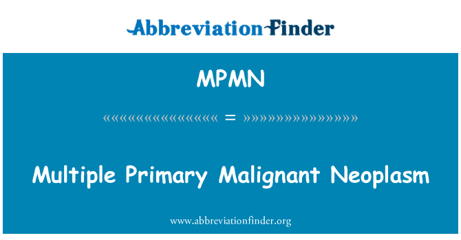 MPMN: Berbilang Neoplasm malignan utama