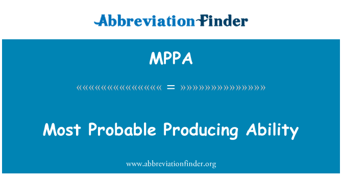 MPPA: Most Probable Producing Ability