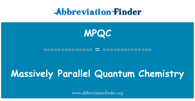 MPQC: Massively Parallel Quantum Chemistry