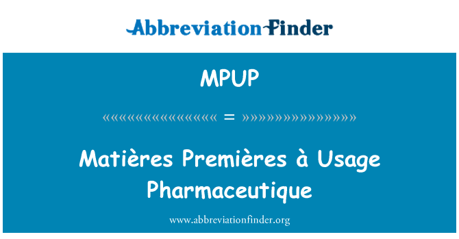 MPUP: Matières Premières à उपयोग Pharmaceutique