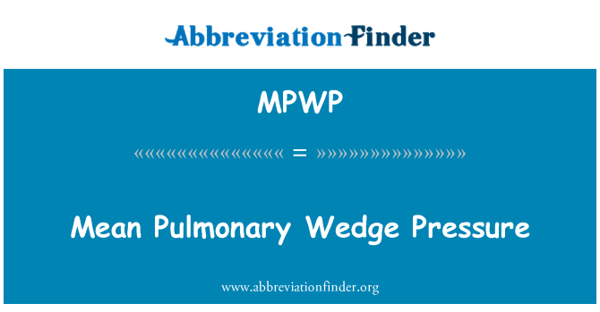 MPWP: Gemiddelde pulmonaire wig druk