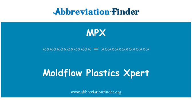 MPX: Moldflow plastika Xpert