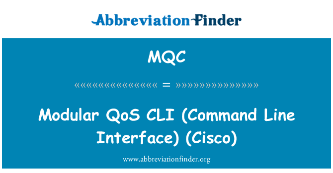 MQC: Modular QoS CLI (komandrindas interfeisu) (Cisco)