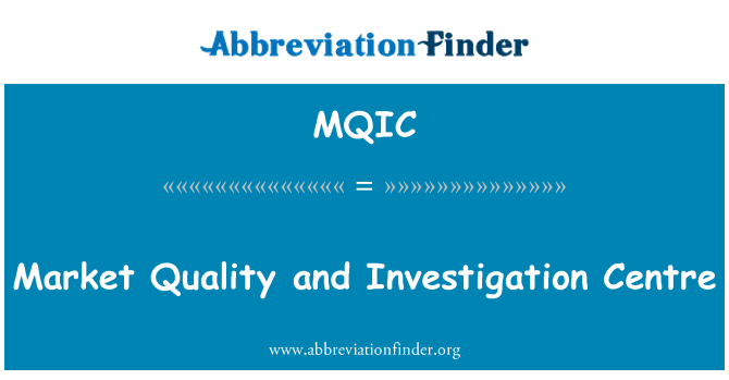 MQIC: Trh kvalitu a vyšetrovanie centrum