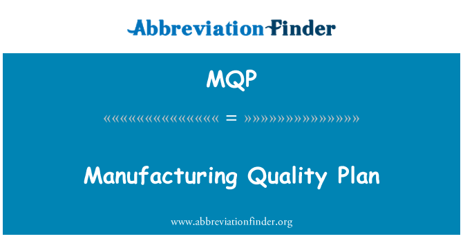 MQP: Manufacturing Quality Plan