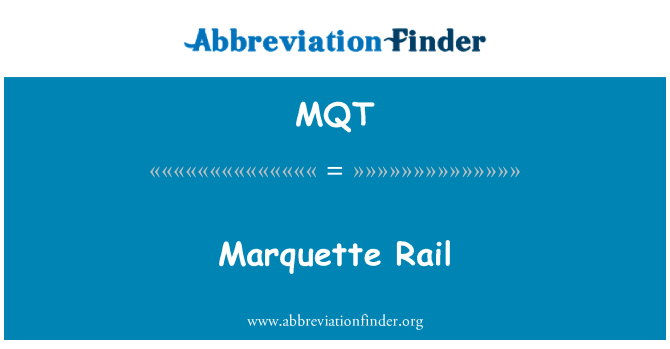 MQT: Marquette Rail