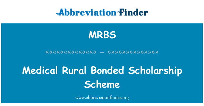 MRBS: Medical Rural Bonded Scholarship Scheme
