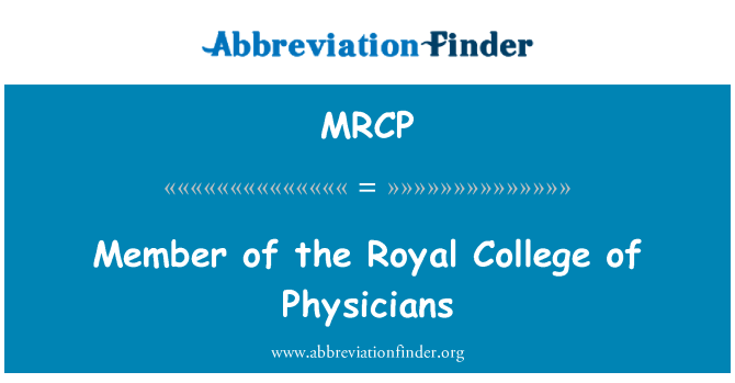 MRCP: Member of the Royal College of Physicians