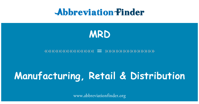 MRD: ייצור, Retail & הפצה