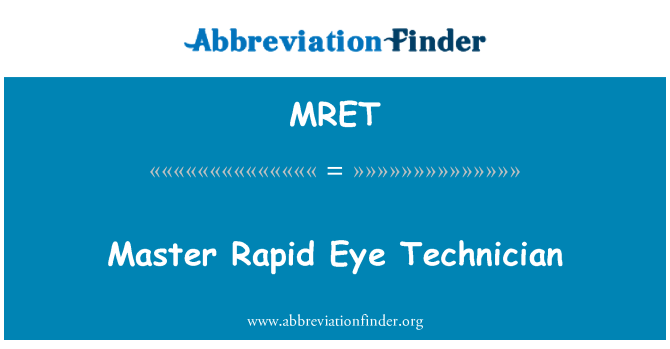 MRET: Technegydd Meistr cyflym llygaid