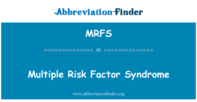MRFS: 複数の危険因子症候群