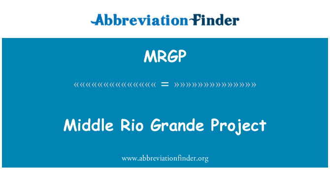 MRGP: Vidū Rio Grande projekta