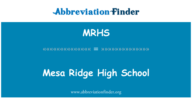 MRHS: Mesa Ridge High School