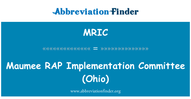 MRIC: Maumee RAP   Implementation Committee (Ohio)