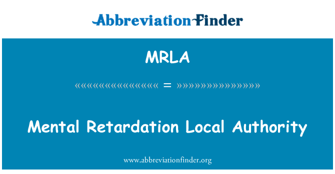 MRLA: Autorità locale di ritardo mentale