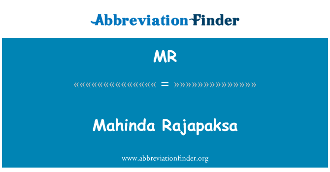 MR: Mahinda Rajapaksa